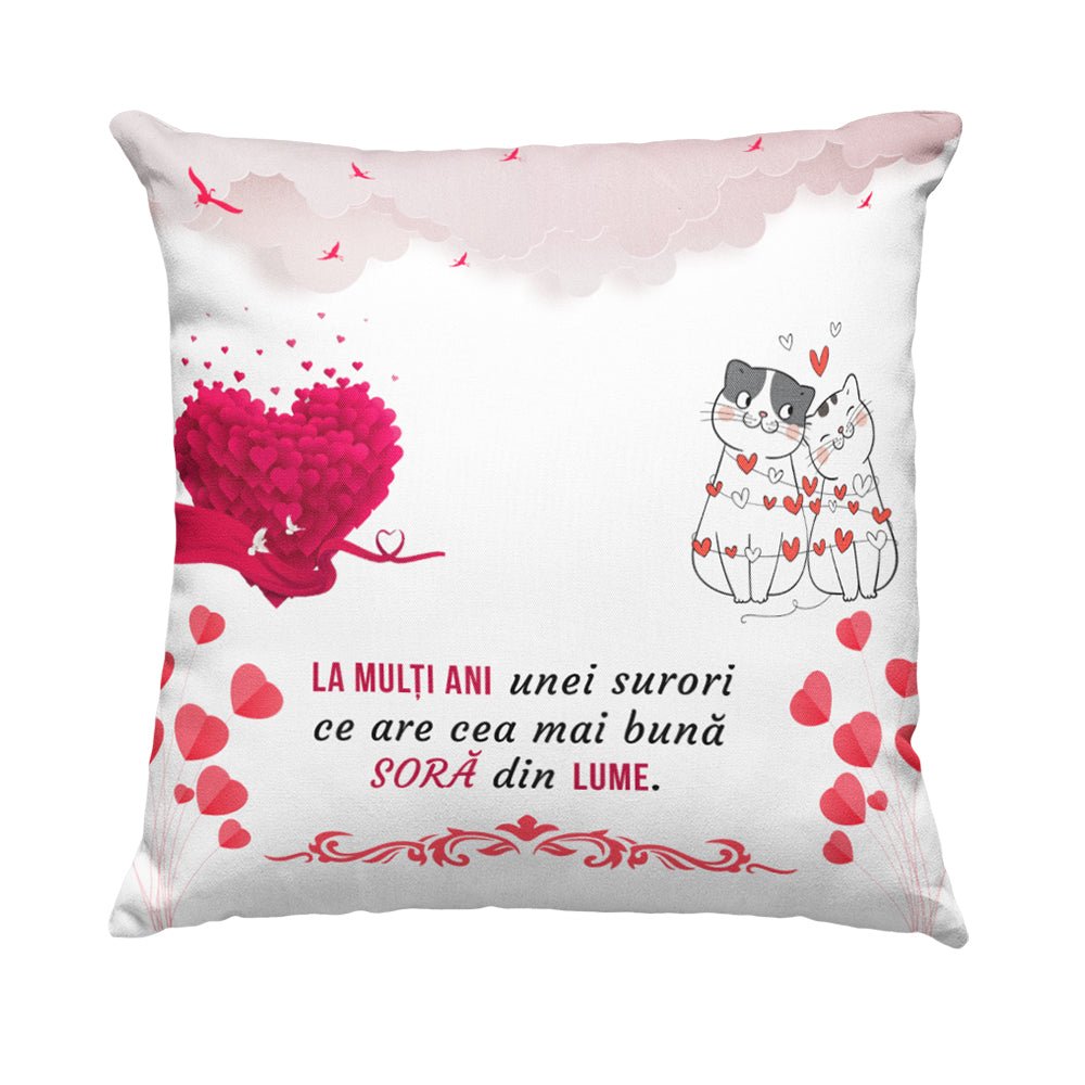 Cadou Pentru Sora/Prietena - Perna Decorativa - Alexia Gifts