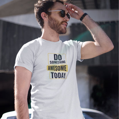 Cadou - Tricou Unisex Personalizat Cu Mesaj "Do Something Awesome Today", Alb 100% Bumbac