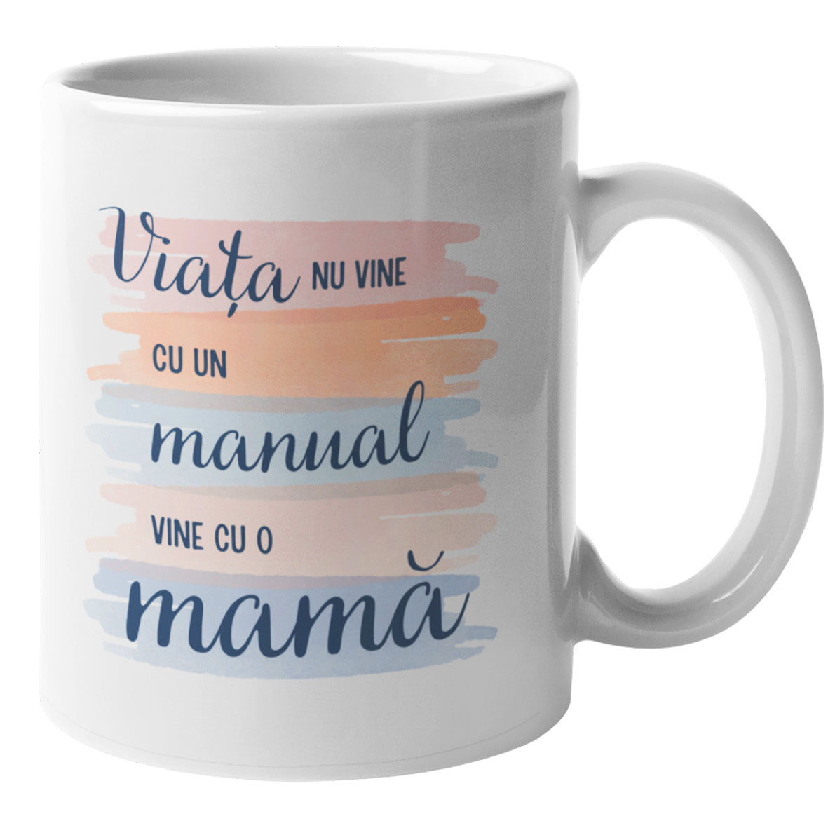 Cadou Pentru Mama: Cana Ceramica, 330 ml, Printata Cu Mesaj "Viata nu vine cu un manual vine cu o mama"