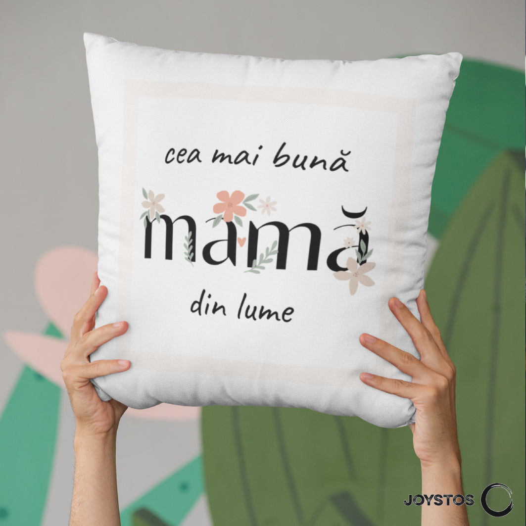 Cadou Pentru Mama - Perna Decorativa, 40 x 40 cm, Printata Cu Mesaj Pentru Mama "Cea Mai Buna Mama Din Lume"