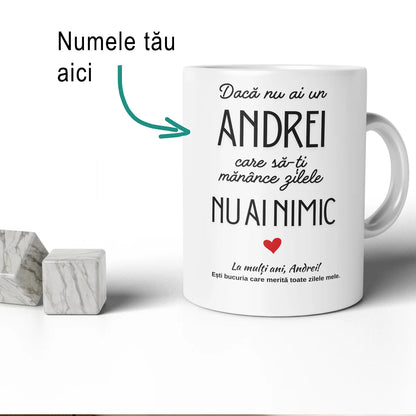 Cana JOYSTOS Pentru Andrei, Cadou Sweet De Sf. Andrei, Mesaj Amuzant Si Dragut „Daca Nu Ai Un Andrei Care Sa-Ti Manance Zilele Nu Ai Nimic”, Cadou Personalizat Pentru Iubit, Sot, Prieten, 330 ml