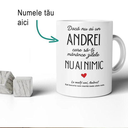 Cana JOYSTOS Pentru Andrei, Cadou Sweet De Sf. Andrei, Mesaj Amuzant Si Dragut „Daca Nu Ai Un Andrei Care Sa-Ti Manance Zilele Nu Ai Nimic”, Cadou Personalizat Pentru Iubit, Sot, Prieten, 330 ml