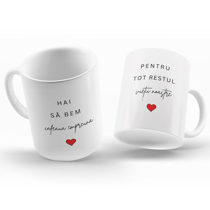 Set Cadou Pentru Iubita/Iubit, JOYSTOS, 2 Cani Ceramica, Albe, 330 ml, Cu Mesajul ”Hai sa bem cafeaua impreuna / Pentru tot restul vietii noastre”