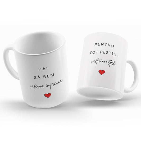 Set Cadou Pentru Iubita/Iubit, JOYSTOS, 2 Cani Ceramica, Albe, 330 ml, Cu Mesajul ”Hai sa bem cafeaua impreuna / Pentru tot restul vietii noastre”