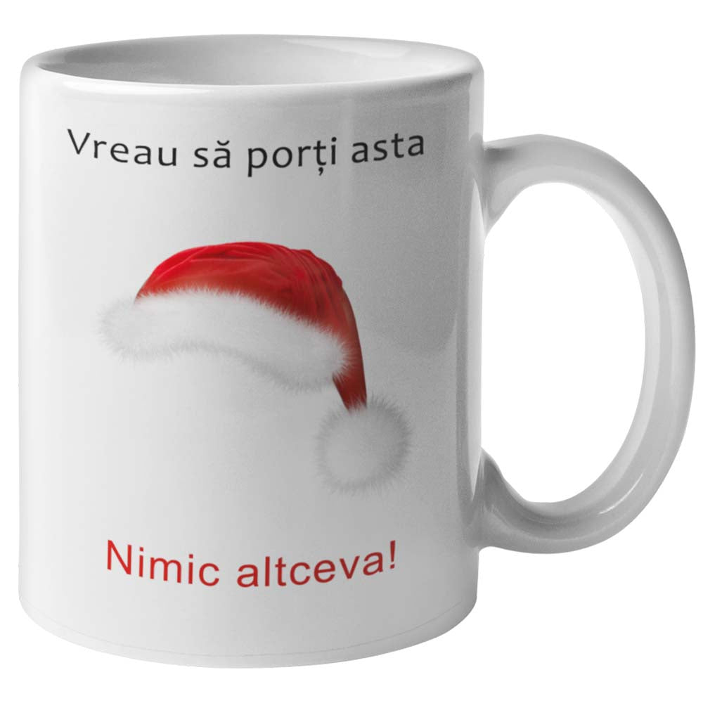 Cana Craciun cu mesaj - Vreau sa porti asta nimic altceva - Alexia Gifts