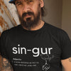 Sin-Gur - Tricou UNISEX Sarcasm - ProShine Studio