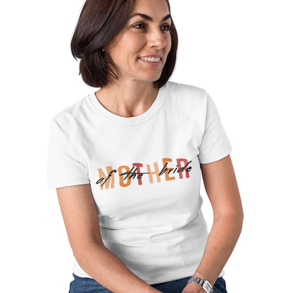 Tricou Dama, cu mesajul "Mother of the bride", Tricou de purtat in preajma nuntii, sau chiar in ziua cea mare