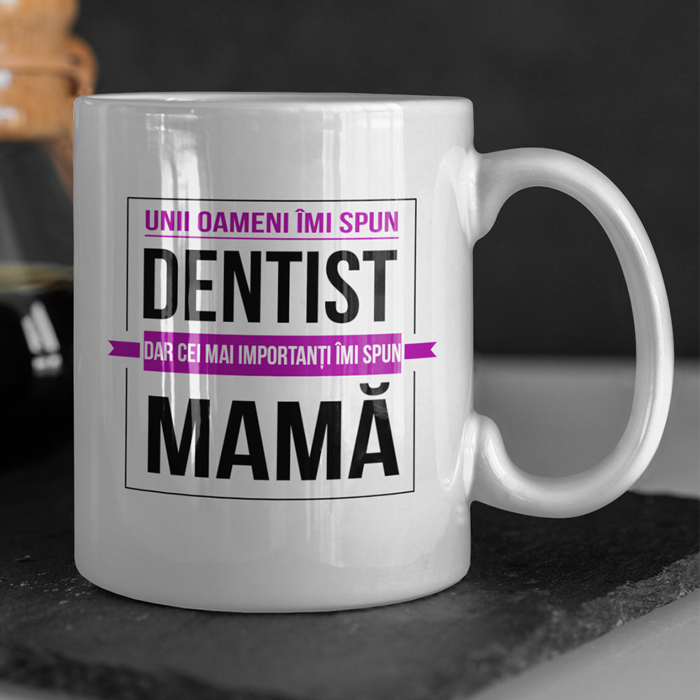 Cana Personalizata Pentru Dentist - Mama - Alexia Gifts
