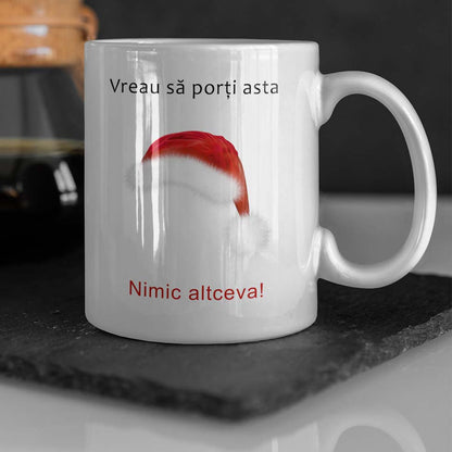 Cana Craciun cu mesaj - Vreau sa porti asta nimic altceva - Alexia Gifts