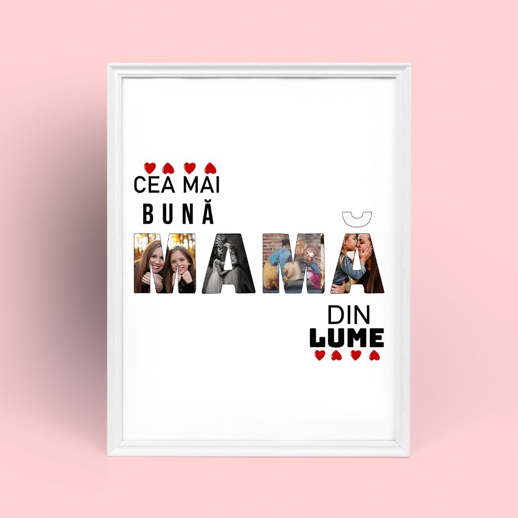 Tablou Personalizat cu Pozele Tale cu Mesaj - "Cea Mai Buna Mama Din Lume"