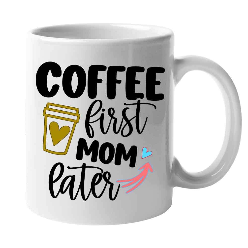 Cadou Pentru Mama, Cana Ceramica, 330 ml, Mesaj "Coffee first Mom Later" - Alexia Gifts