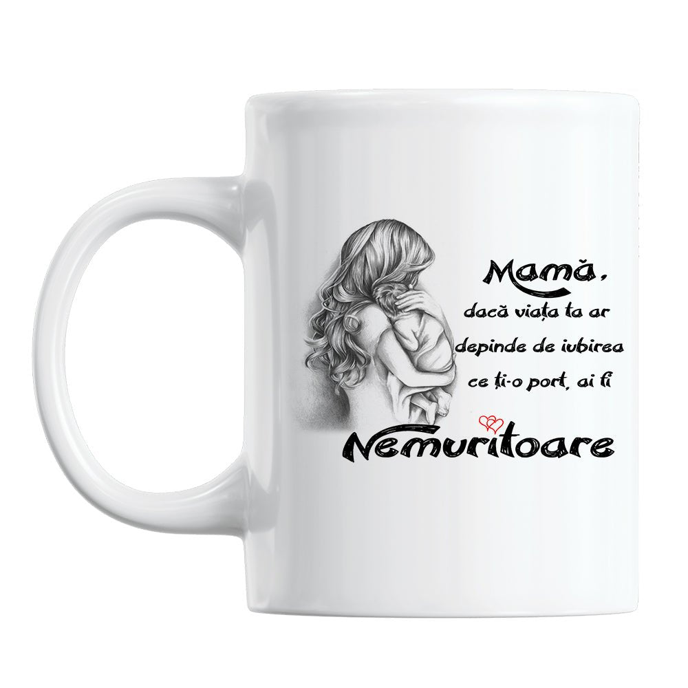 Cadou Pentru Mama, Cana Ceramica, 330 ml, Mesaj "Mama, Daca viata ta ar depinde de iubirea..." - Alexia Gifts